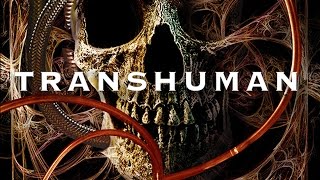 Transhuman előzetes