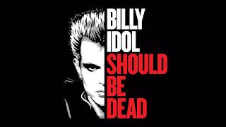 Billy Idol Should Be Dead előzetes
