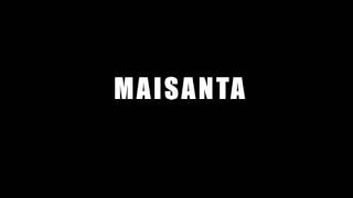 Maisanta előzetes
