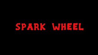 SPARK WHEEL előzetes