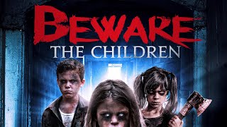 Beware the Children előzetes