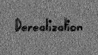 Derealization előzetes