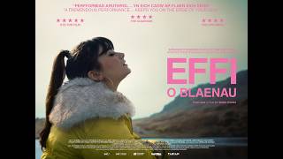 Effi o Blaenau előzetes