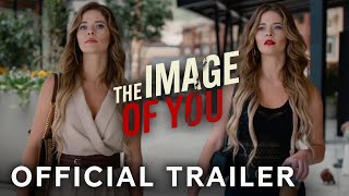 The Image of You előzetes