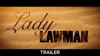Lady Lawman előzetes