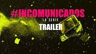 Incomunicados előzetes