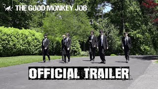 The Good Monkey Job előzetes