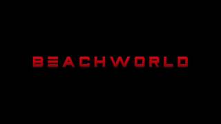 Beachworld előzetes
