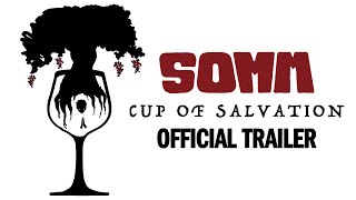 Somm: Cup of Salvation előzetes