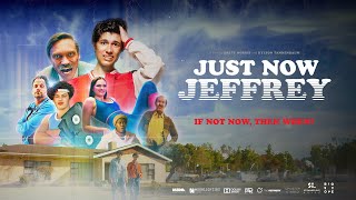 Just Now Jeffrey előzetes