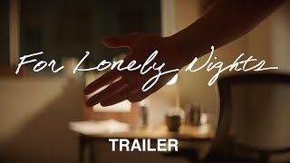 For Lonely Nights előzetes