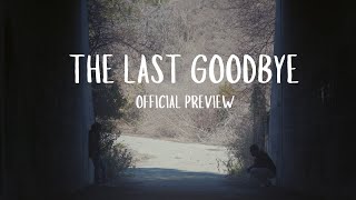 The Last Goodbye előzetes