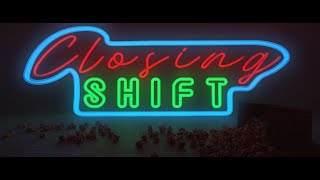Closing Shift előzetes