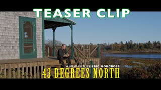 43 Degrees North előzetes