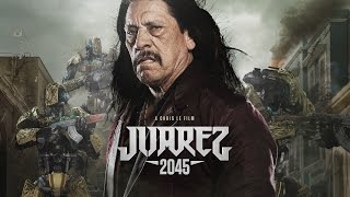 Juarez 2045 előzetes