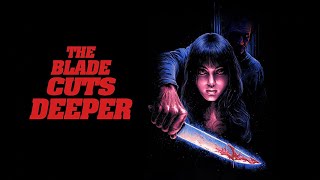 The Blade Cuts Deeper előzetes