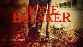 Bone Breaker előzetes