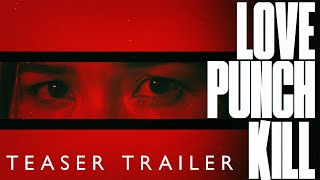 Love Punch Kill előzetes