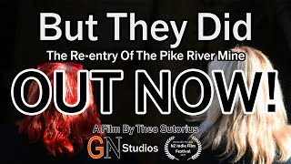 But They Did: The Re-entry Of The Pike River Mine előzetes