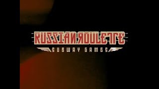 Russian Roulette: Subway games előzetes