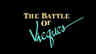 La batalla de Vieques előzetes