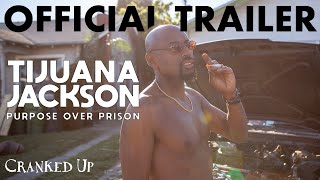 Tijuana Jackson: Purpose Over Prison előzetes