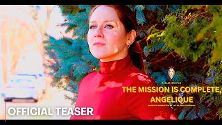 The Mission is Complete, Angelique előzetes