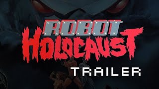 Robot Holocaust előzetes