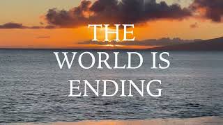 The World is Ending előzetes