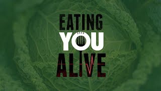 Eating You Alive előzetes