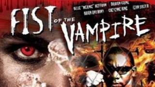 Fist of the Vampire előzetes