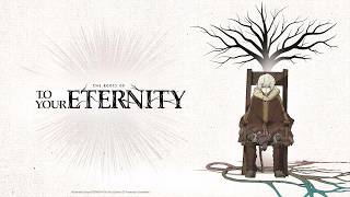 The Roots of To Your Eternity előzetes