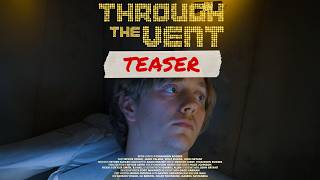 Through The Vent előzetes