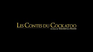 Les Contes du Cockatoo előzetes