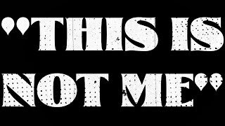 This Is Not Me előzetes