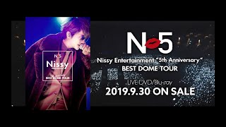 Nissy Entertainment "5th Anniversary" BEST DOME TOUR előzetes