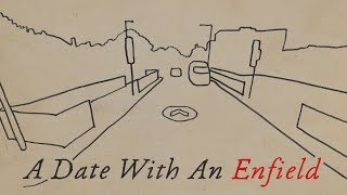 A Date with an Enfield előzetes