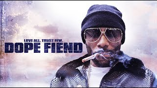 Dope Fiend előzetes