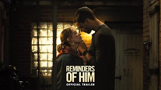 Reminders of Him - Emlékek róla előzetes
