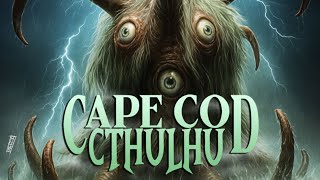 Cape Cod Cthulhu előzetes