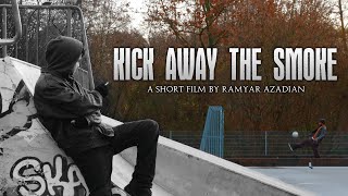 Kick Away the Smoke előzetes