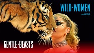 Wild Women: Gentle Beasts előzetes