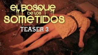 El bosque de los sometidos előzetes