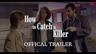 How to Catch a Killer előzetes