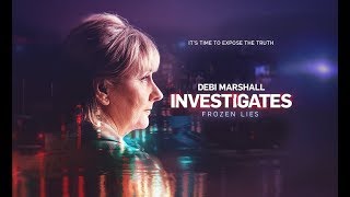 Debi Marshall Investigates: Frozen Lies előzetes