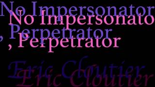 No Impersonator , Perpetrator előzetes