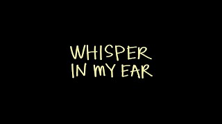 Whisper In My Ear előzetes
