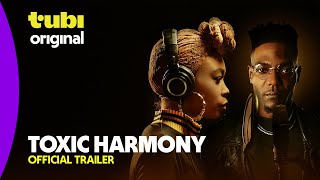 Toxic Harmony előzetes