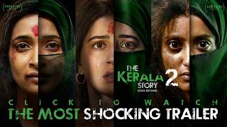 The Kerala Story 2 előzetes