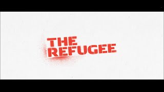 The Refugee előzetes